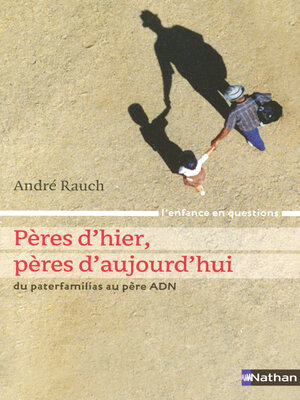 cover image of Pères d'hier, pères d'aujourd'hui